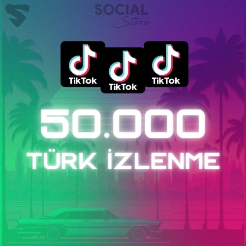  TikTok 50.000 Türk İzlenme - Keşfet Etkili